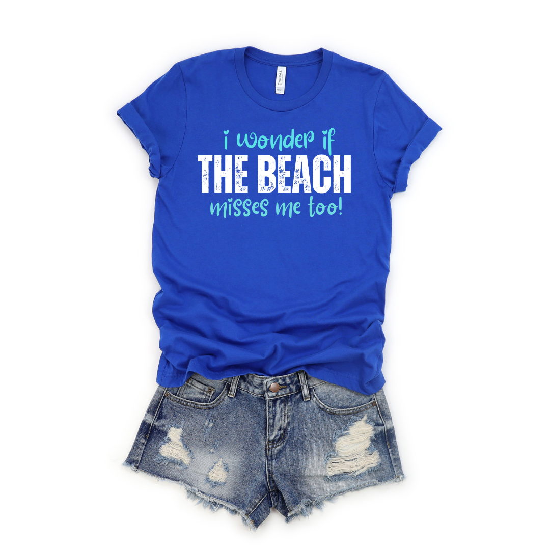 💙 I Wonder if the Beach Misses Me Too TShirt Blueberry Lane Shop
