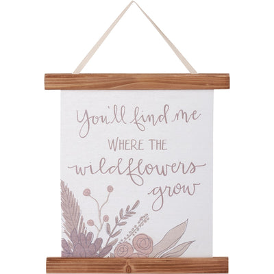 You'll Find Me Where The Wildflowers Grow Wall Decor