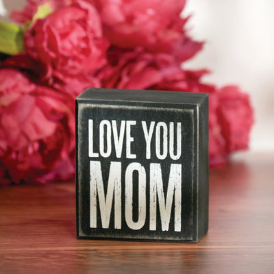 Love You Mom 3.5" Small Box Sign