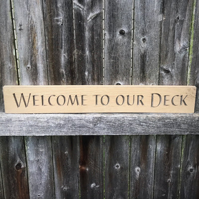 💙 Welcome To Our Deck Engraved Sign - 24"
