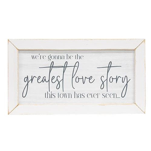 We're Gonna Be The Greatest Love Story 10.5" H Framed Print