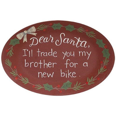 Dear Santa I'll Trade You My Brother For A New Bike Oval Plate