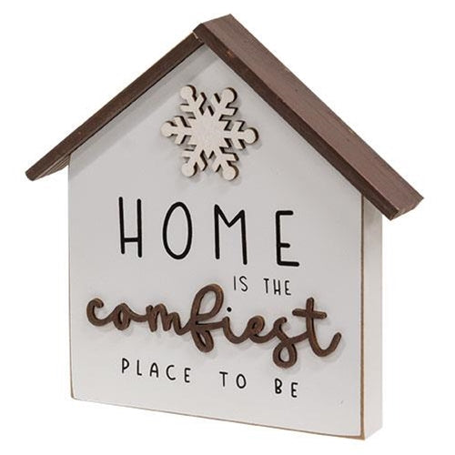 Home Is the Comfiest Place to Be 6" H House Shaped Block Sign