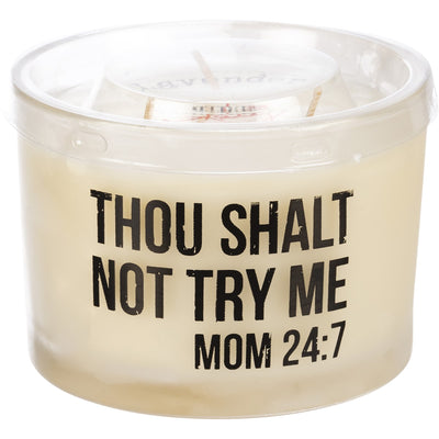 Thou Shalt Not Try Me Mom 24:7 14 oz Jar Candle