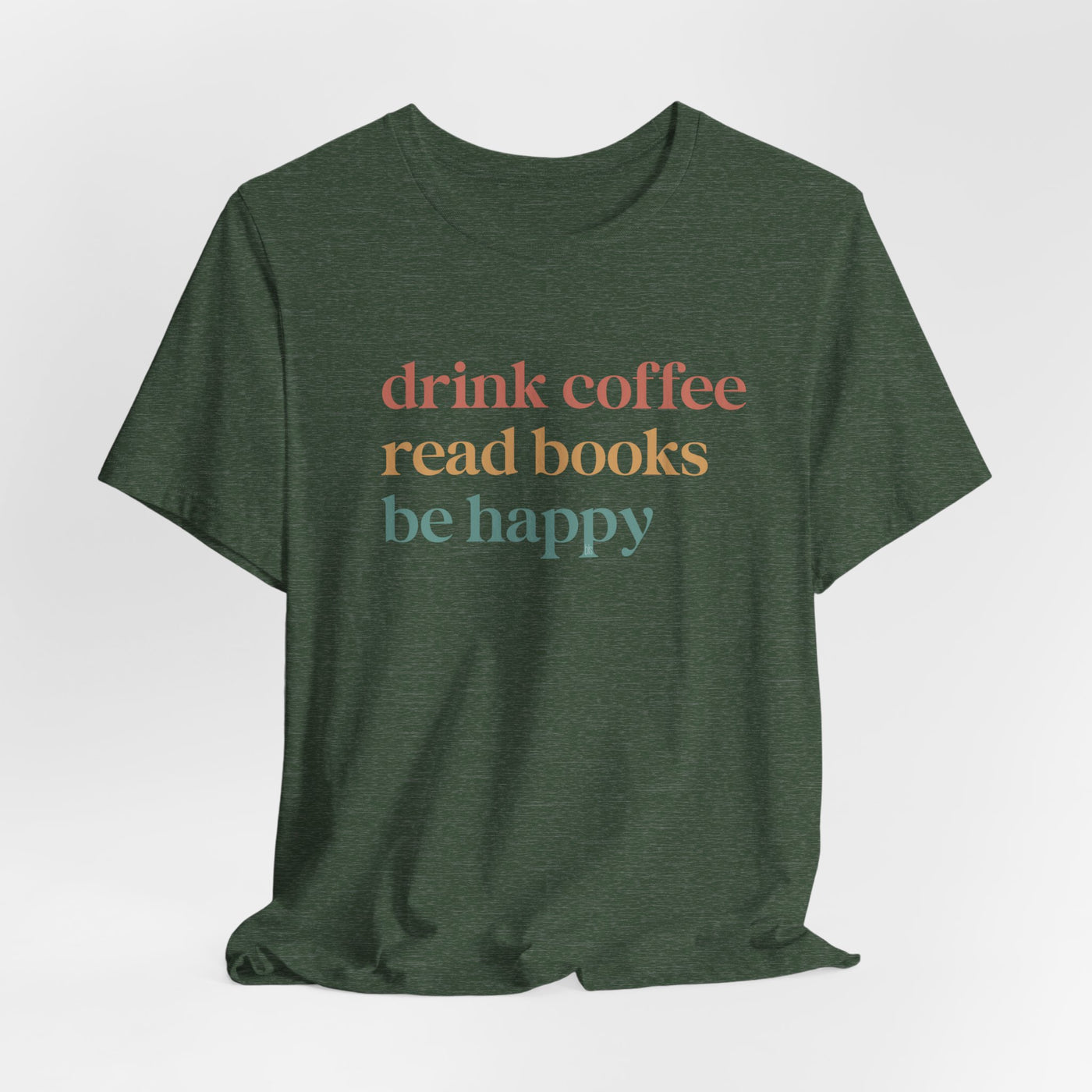 💙 Drink Coffee Read Books Be Happy Cozy T-Shirt