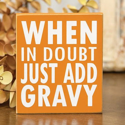 Just Add Gravy Mini Wooden Block Sign 4.5" H