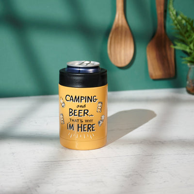 Camping And Beer That's Why I'm Here Can Cooler