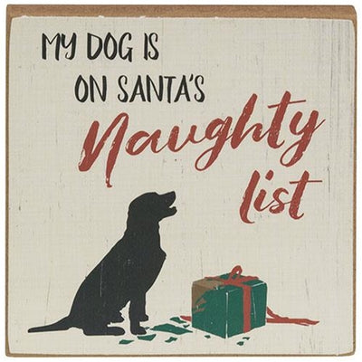 💙 My Dog Is On Santa's Naughty List 4" Square Block Sign