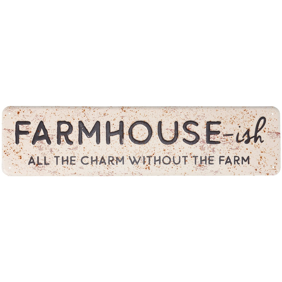 Farmhouse-ish All the Charm Without the Farm 20" Metal Wall Sign