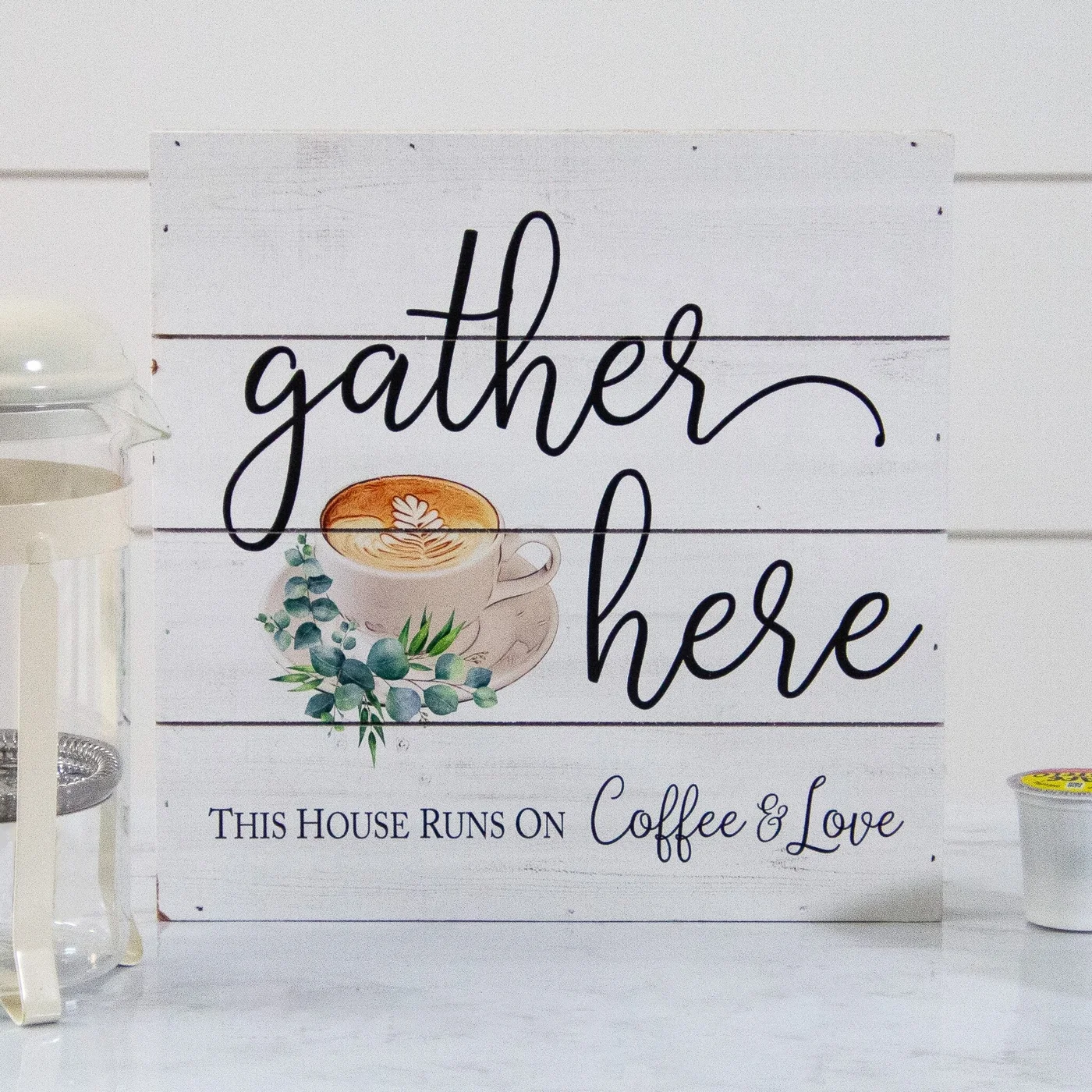 Gather Here This House Runs on Coffee And Love 10" Wooden Sign