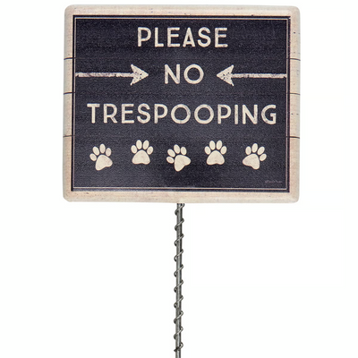Please No Trespooping Garden Pick