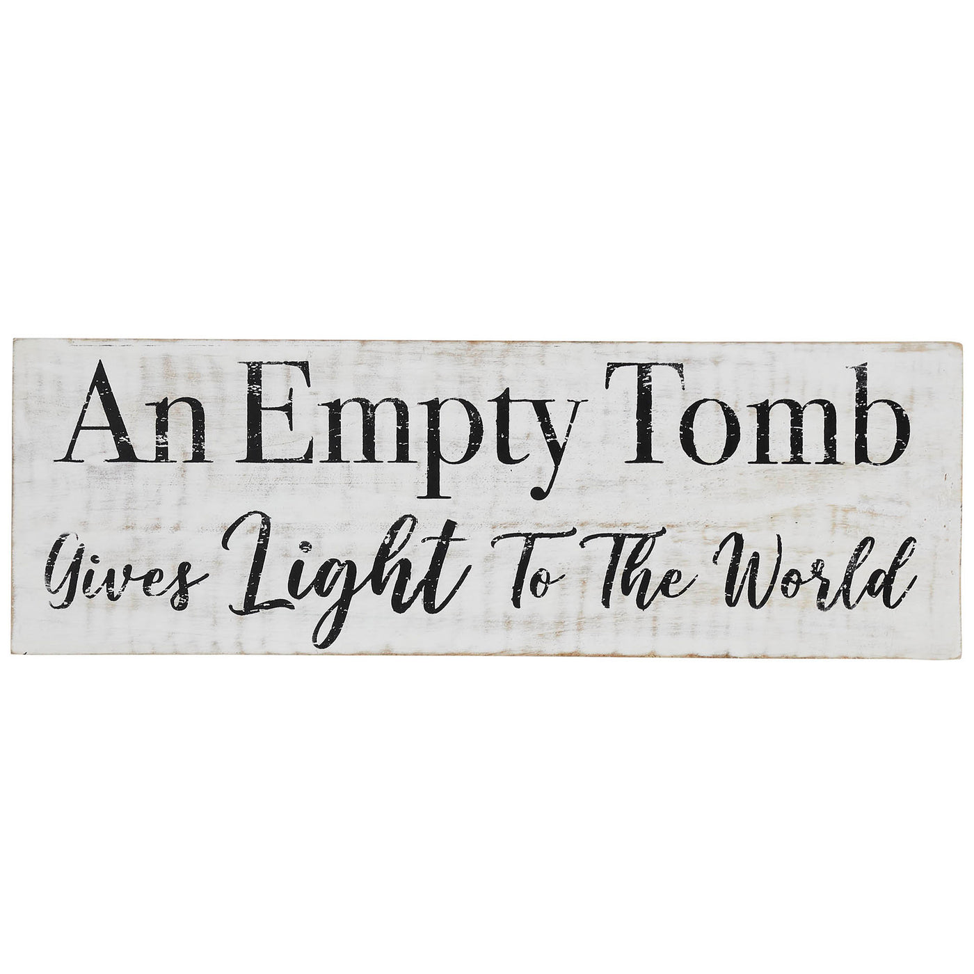 An Empty Tomb Gives Light to the World 15" Wooden Sign