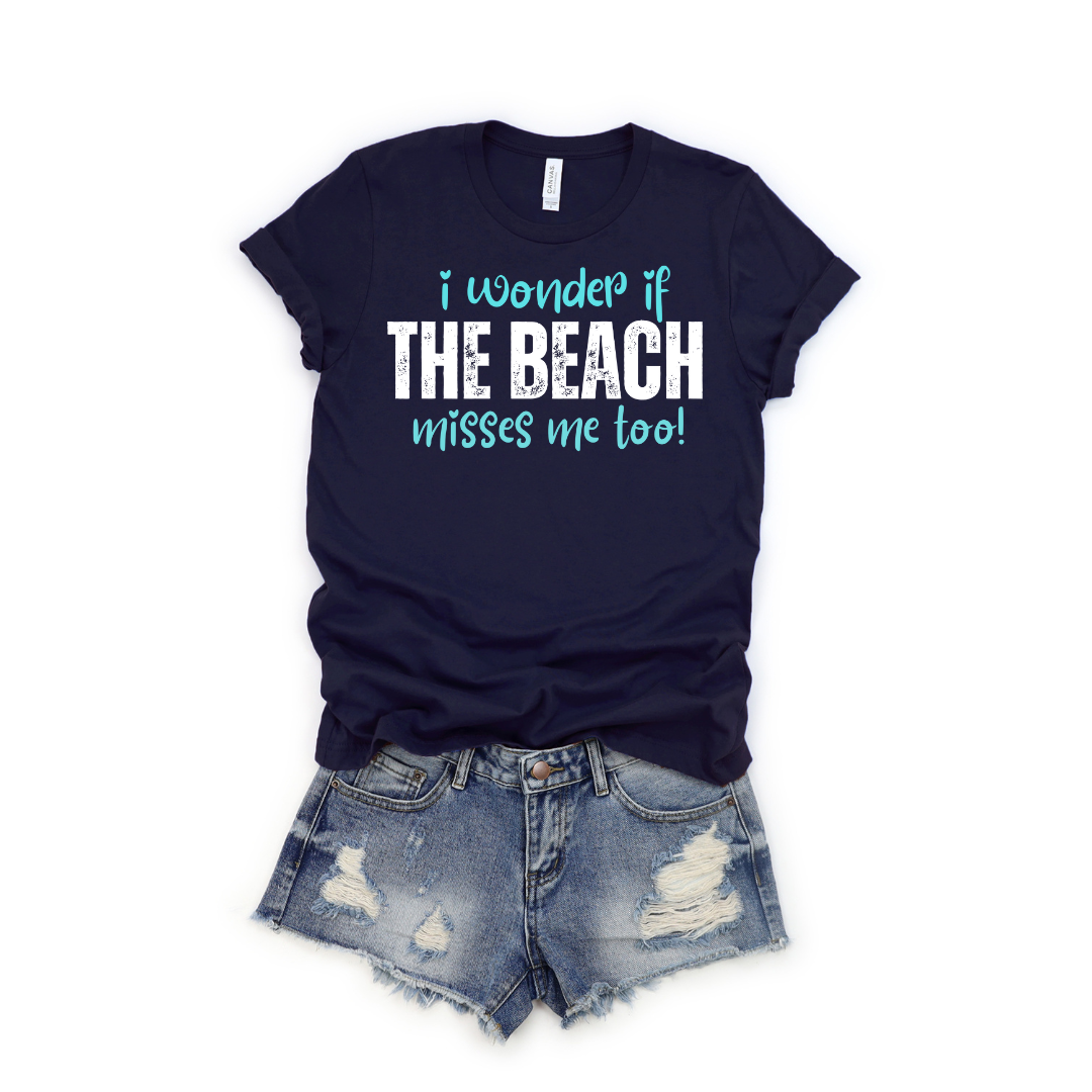 💙 I Wonder if the Beach Misses Me Too T-Shirt