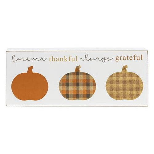 Forever Thankful Always Grateful Pumpkins 12" Boxed Sign