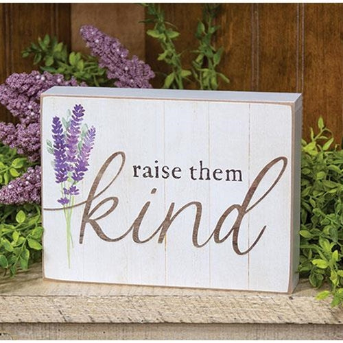 Raise Them Kind 6" Wooden Box Sign