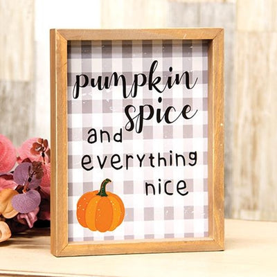 Pumpkin Spice and Everything Nice Framed Sign 9" H
