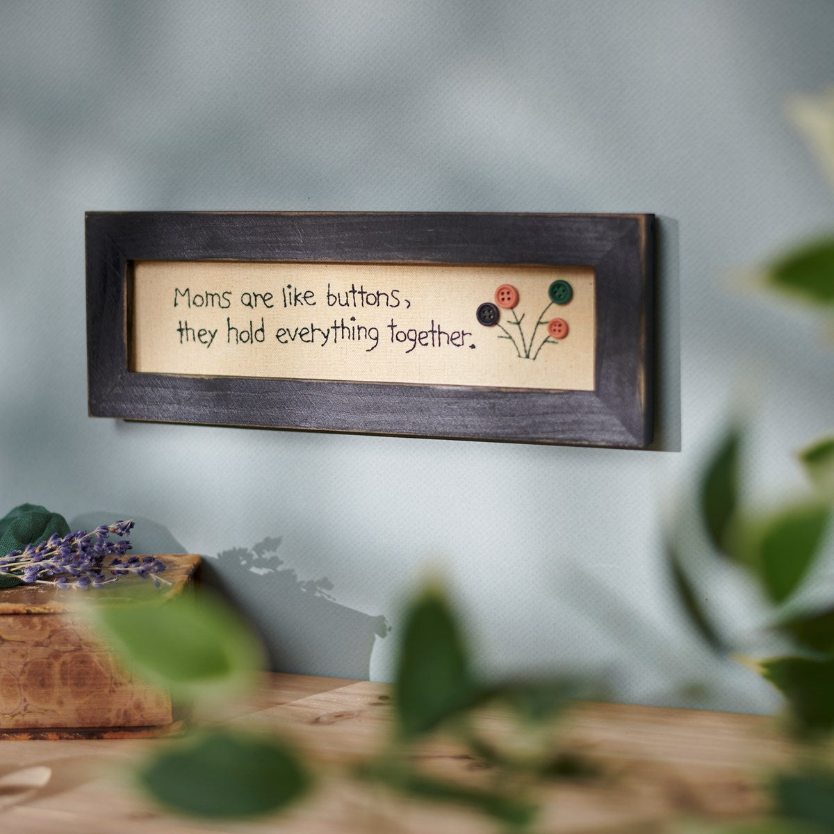 Moms Are Like Buttons Wooden Framed Stitchery Sign