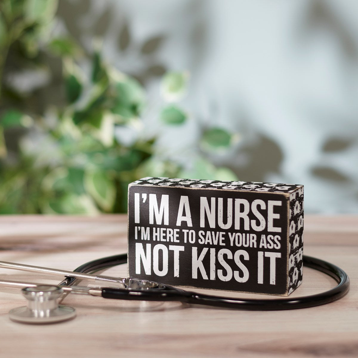 I'm A Nurse I'm Here To Save Small Box Sign