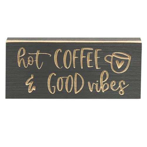 Hot Coffee & Good Vibes 8" Wooden Engraved Block Sign