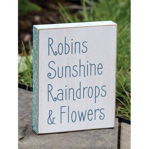 Robins Sunshine Raindrops & Flowers 6" Distressed Wooden Block Sign
