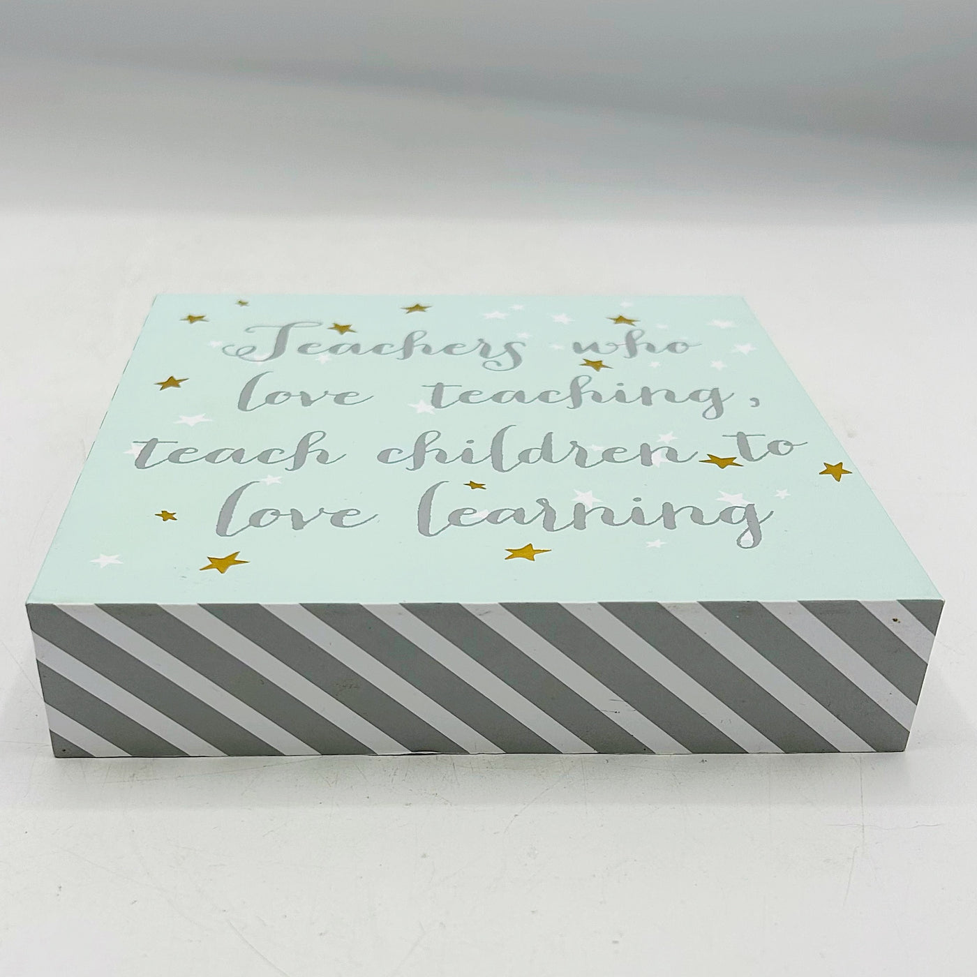 🎄Teachers Who Love Teaching Teach Chilldren to Love Learning 6" Box Sign