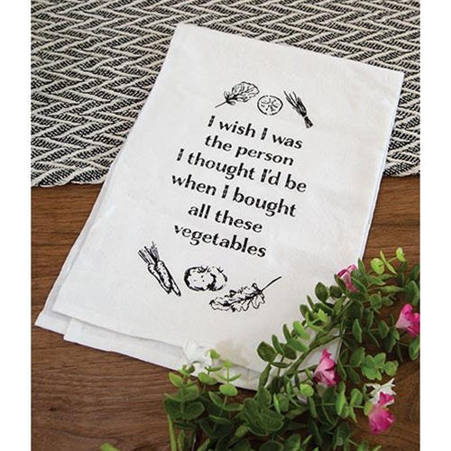 I Wish I Was The Person I Was When I Bought These Vegetables Dish Towel