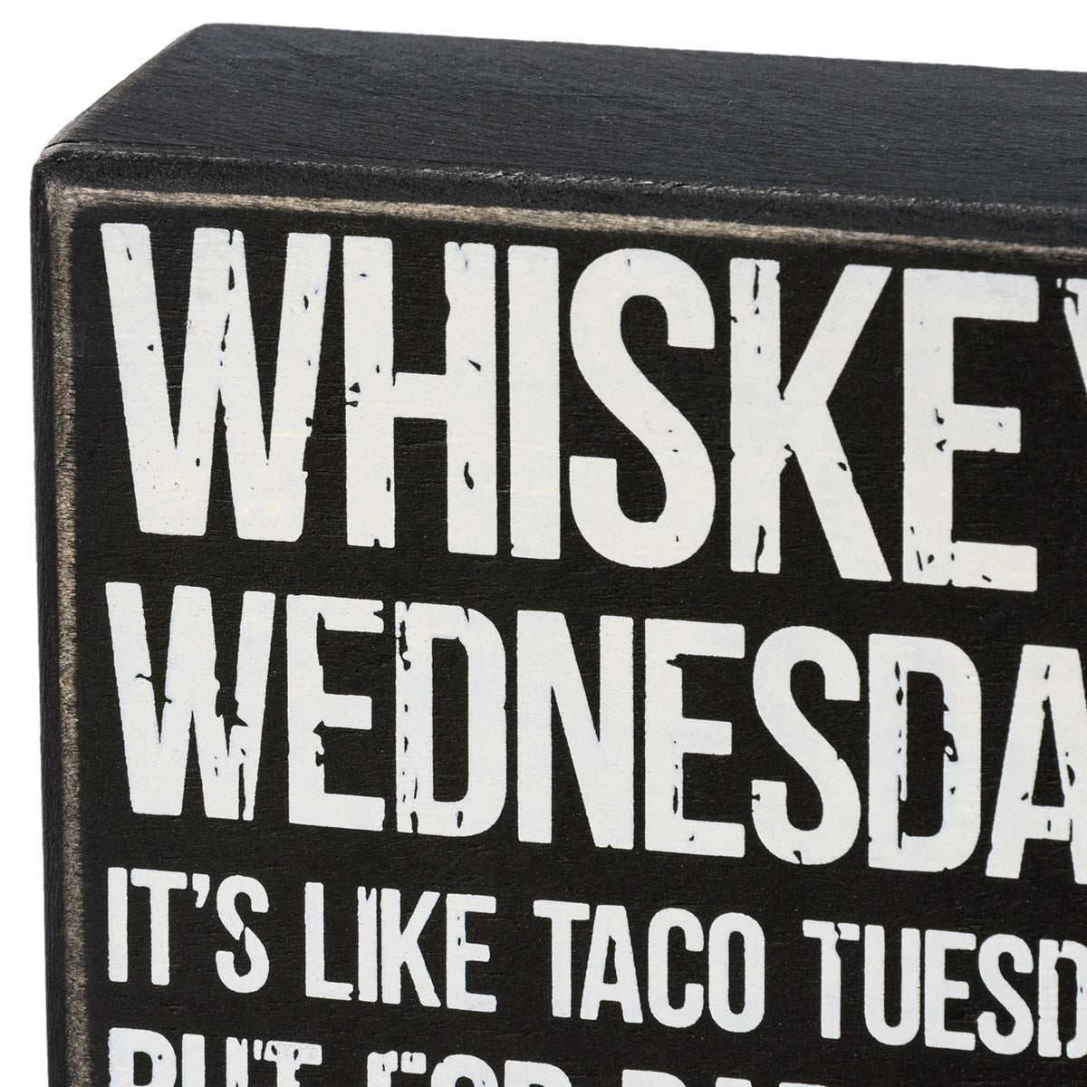 Whiskey Wednesday It's Like Taco Tuesday 3.5" Mini Box Sign