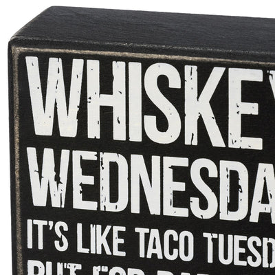 Whiskey Wednesday It's Like Taco Tuesday 3.5" Mini Box Sign