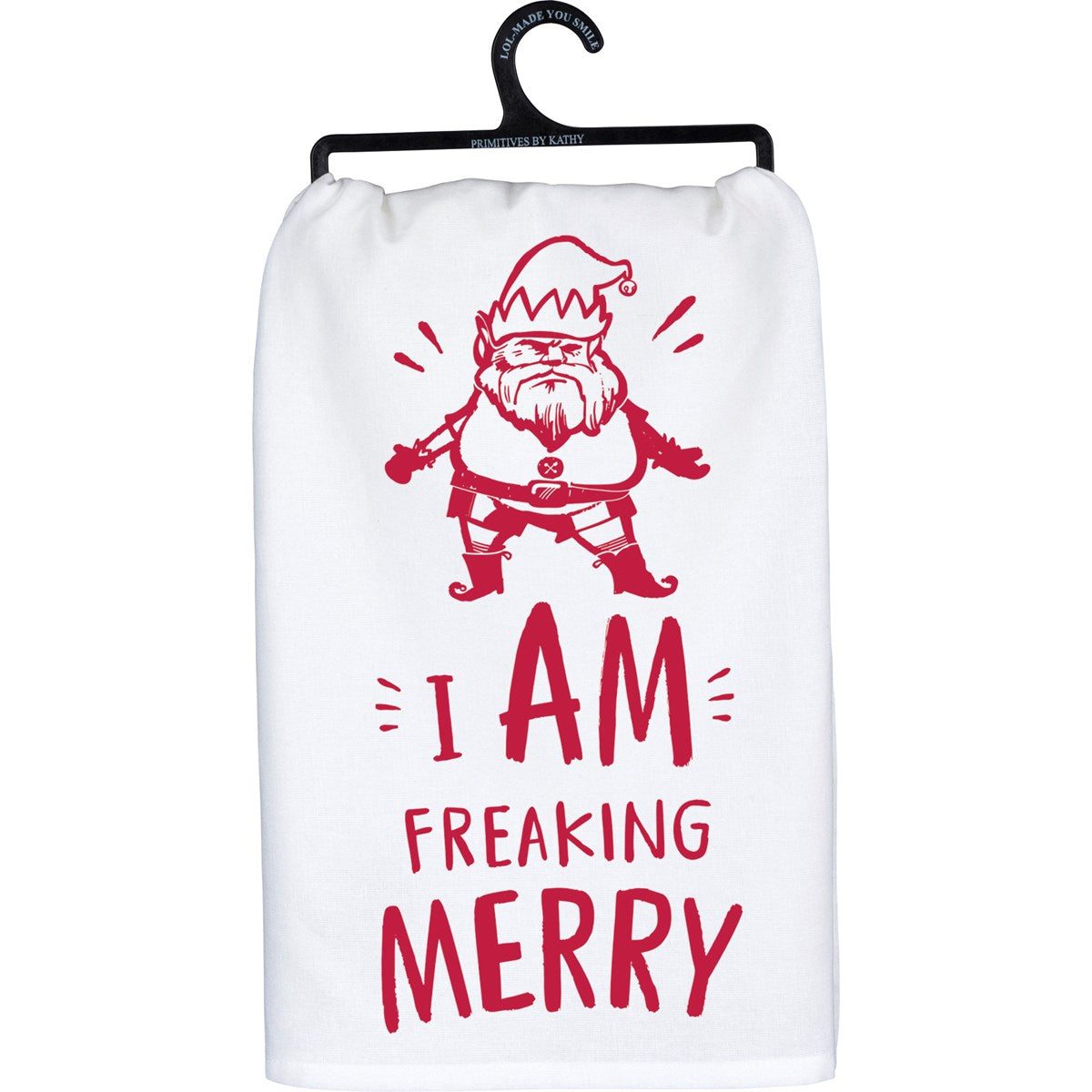 I Am Freaking Merry Elf Kitchen Towel