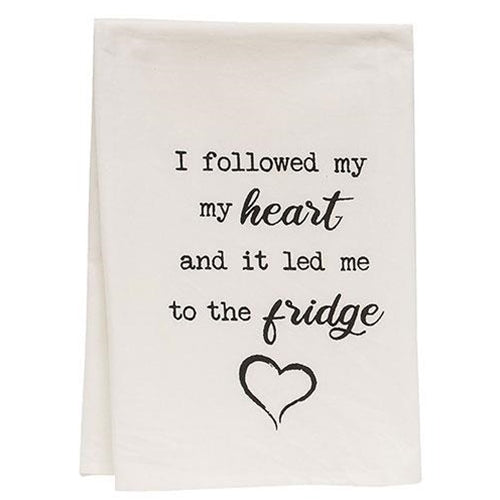 I Followed My Heart And It Led Me To The Fridge Dish Towel