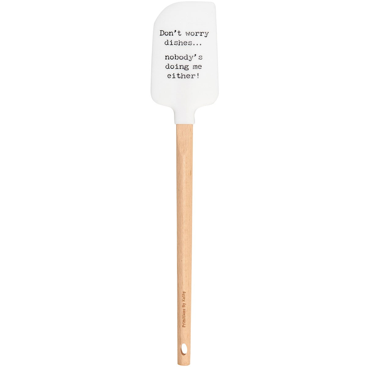 💙 Don't Worry Dishes Sassy Sayings Spatula