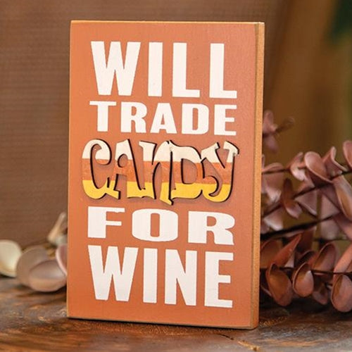 Will Trade Candy For Wine Halloween 5.5" Block Sign