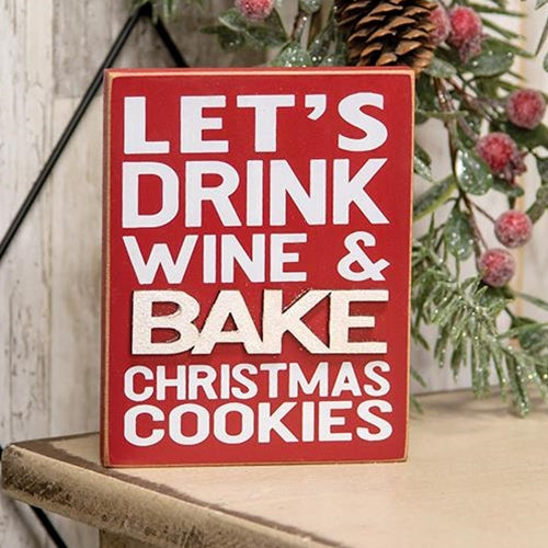 🎄💙 Let's Drink Wine & Bake Christmas Cookies 5" Block Sign