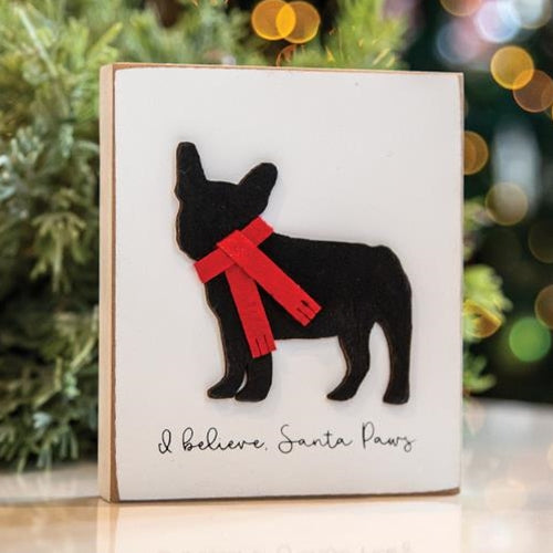 I Believe Santa Paws Frenchie Dog 4.5" Wooden Block