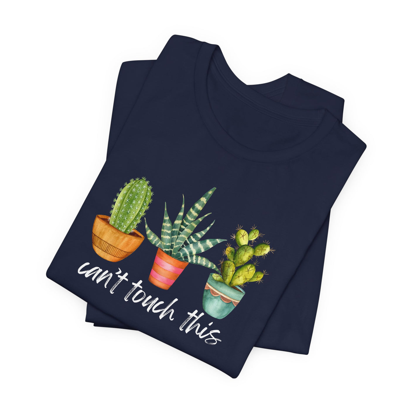 🔥 Can't Touch This Cactus Cozy T-Shirt