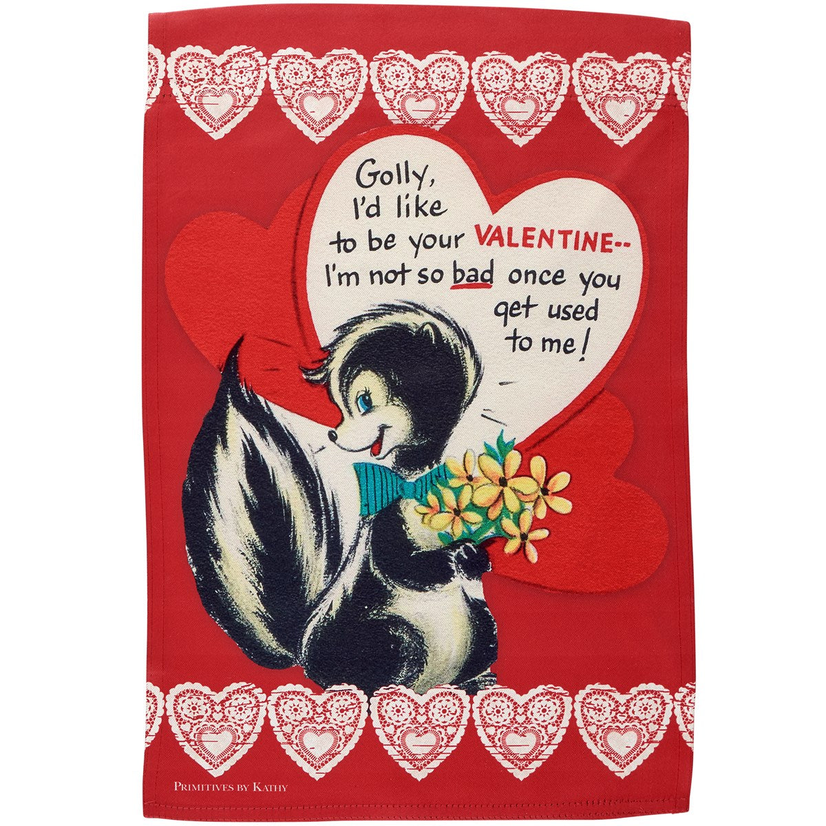 Retro Golly I'd Like to Be Your Valentine Skunk Garden Flag