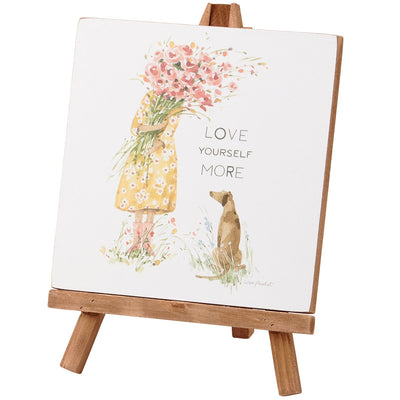 Love Yourself More Girl with Dog Easel Sign