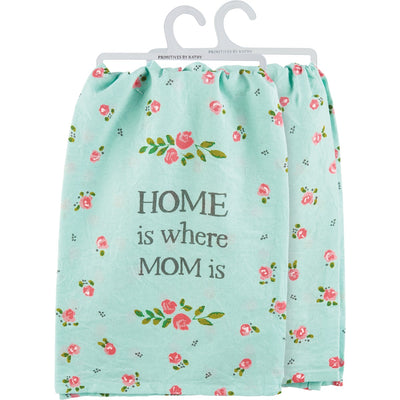 Home Is Where Mom Is Kitchen Towel