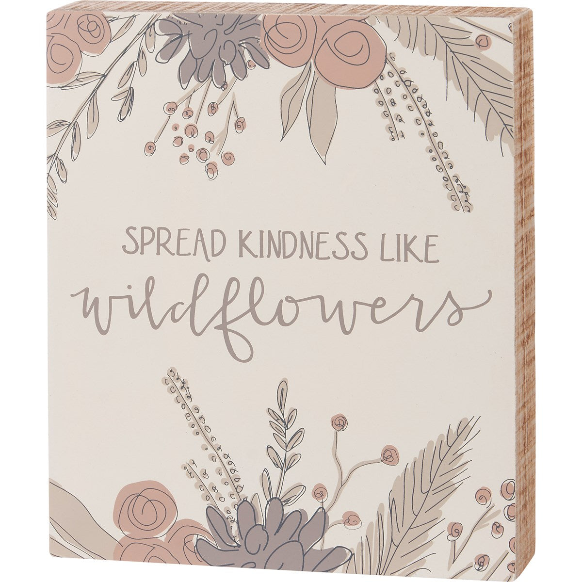 Spread Kindness Like Wildflowers 9.5" Box Sign