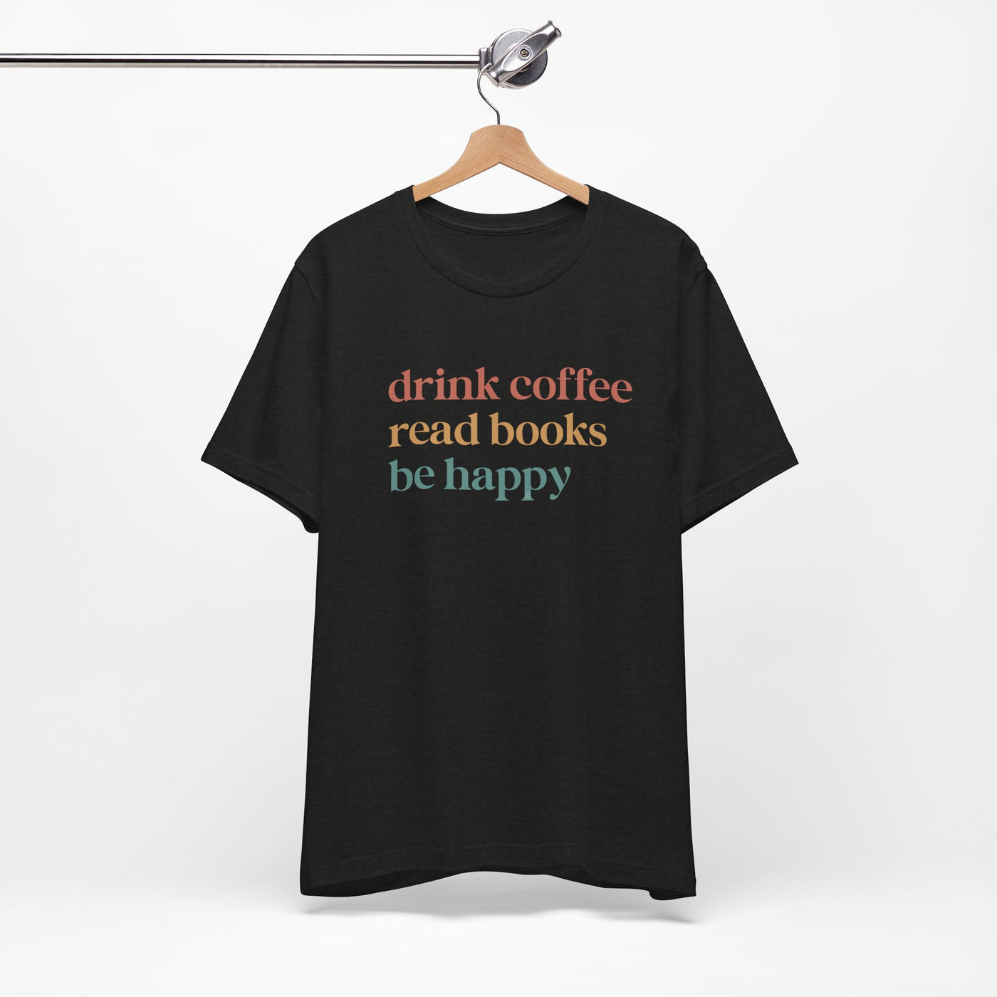 💙 Drink Coffee Read Books Be Happy Cozy T-Shirt