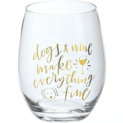 Dogs & Wine Make Everything Fine Wine Glass