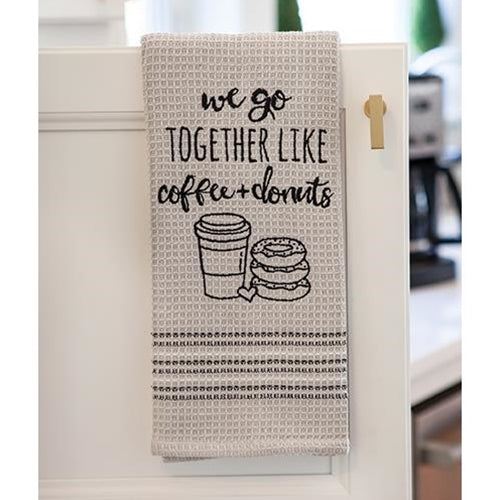 We Go Together Like Coffee & Donuts Dish Towel