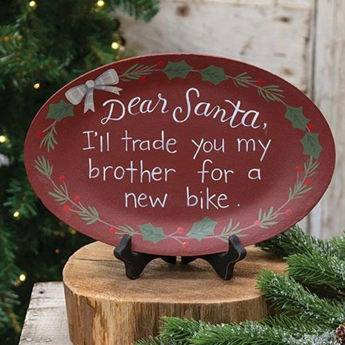 Dear Santa I'll Trade You My Brother For A New Bike Oval Plate