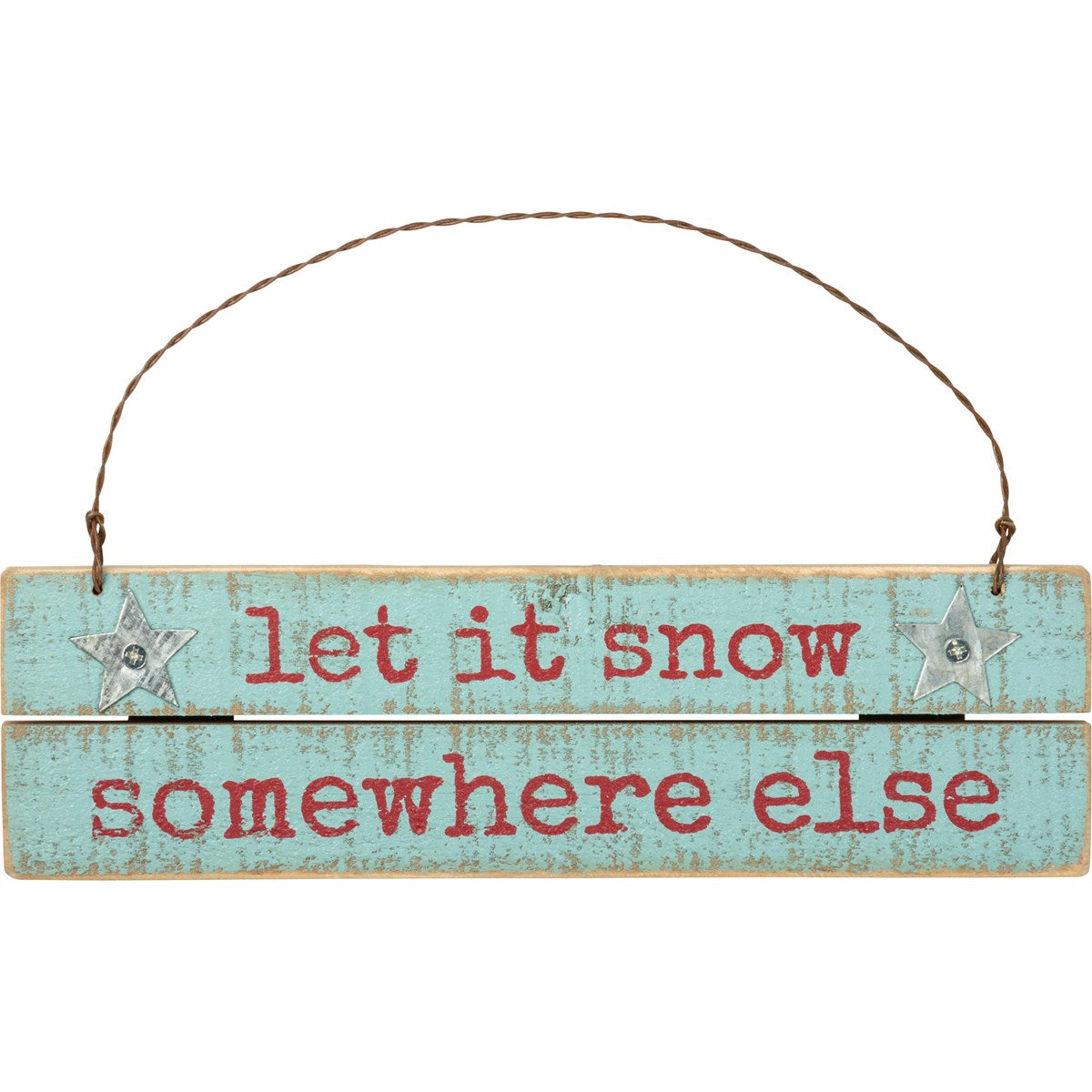 🎄💙 Let It Snow Somewhere Else Slat Ornament