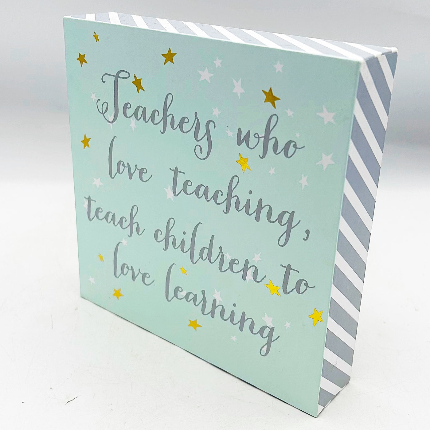 🎄Teachers Who Love Teaching Teach Chilldren to Love Learning 6" Box Sign