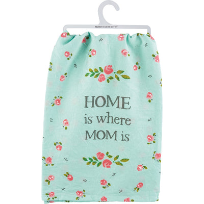 Home Is Where Mom Is Kitchen Towel