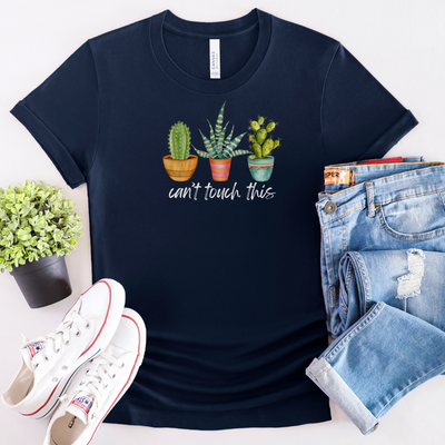 HAPPY BIRTHDAY🎂 🔥 Can't Touch This Cactus Cozy T-Shirt