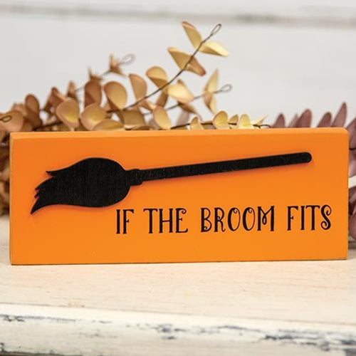 DAY 6 🎃 31 DAYS OF SPOOKYWEEN If the Broom Fits Small Halloween Block Sign