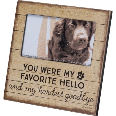 My Favorite Hello Hardest Goodbye Pet Photo Frame