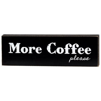 Set of 3 More Coffee Please 9.5" Black Wooden Block Signs